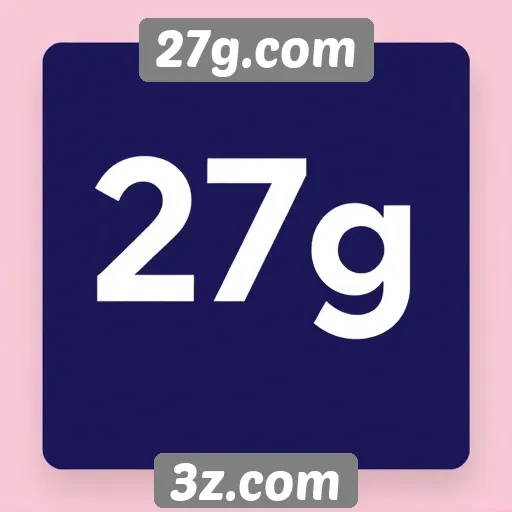 Dicas para otimizar sua experiência em 27g.com